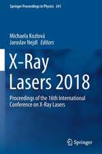 X-Ray Lasers 2018: Proceedings of the 16th International Conference on X-Ray Lasers