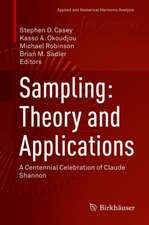 Sampling: Theory and Applications: A Centennial Celebration of Claude Shannon