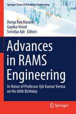 Advances in RAMS Engineering: In Honor of Professor Ajit Kumar Verma on His 60th Birthday