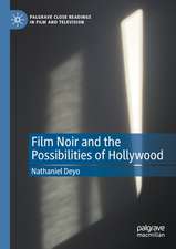 Film Noir and the Possibilities of Hollywood