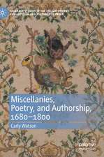 Miscellanies, Poetry, and Authorship, 1680–1800