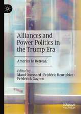 Alliances and Power Politics in the Trump Era