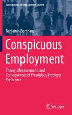 Conspicuous Employment: Theory, Measurement, and Consequences of Prestigious Employer Preference