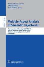 Multiple-Aspect Analysis of Semantic Trajectories: First International Workshop, MASTER 2019, Held in Conjunction with ECML-PKDD 2019, Würzburg, Germany, September 16, 2019, Proceedings