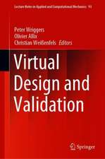 Virtual Design and Validation