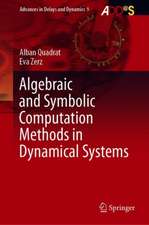 Algebraic and Symbolic Computation Methods in Dynamical Systems