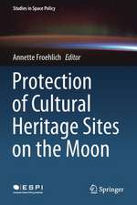 Protection of Cultural Heritage Sites on the Moon