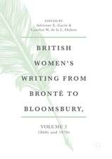 British Women's Writing from Brontë to Bloomsbury, Volume 2: 1860s and 1870s