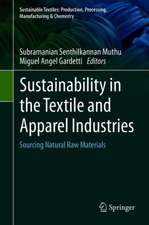 Sustainability in the Textile and Apparel Industries: Sourcing Natural Raw Materials