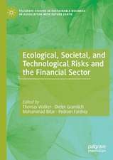 Ecological, Societal, and Technological Risks and the Financial Sector