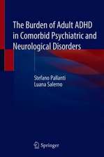 The Burden of Adult ADHD in Comorbid Psychiatric and Neurological Disorders