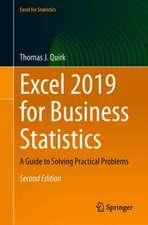 Excel 2019 for Business Statistics: A Guide to Solving Practical Problems