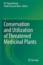 Conservation and Utilization of Threatened Medicinal Plants