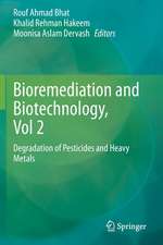 Bioremediation and Biotechnology, Vol 2: Degradation of Pesticides and Heavy Metals