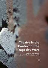 Theatre in the Context of the Yugoslav Wars