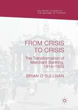 From Crisis to Crisis: The Transformation of Merchant Banking, 1914–1939 