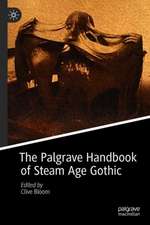 The Palgrave Handbook of Steam Age Gothic