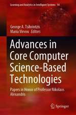 Advances in Core Computer Science-Based Technologies