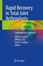 Rapid Recovery in Total Joint Arthroplasty: Contemporary Strategies