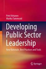 Developing Public Sector Leadership: New Rationale, Best Practices and Tools