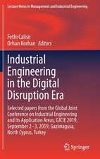 Industrial Engineering in the Digital Disruption Era: Selected papers from the Global Joint Conference on Industrial Engineering and Its Application Areas, GJCIE 2019, September 2-3, 2019, Gazimagusa, North Cyprus, Turkey