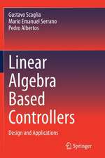 Linear Algebra Based Controllers: Design and Applications