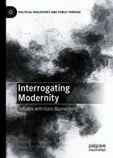 Interrogating Modernity: Debates with Hans Blumenberg