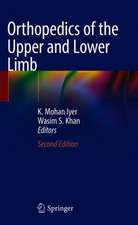 Orthopedics of the Upper and Lower Limb