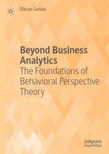 Beyond Business Analytics: The Foundations of Behavioral Perspective Theory