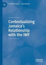 Contextualizing Jamaica’s Relationship with the IMF