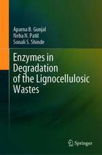 Enzymes in Degradation of the Lignocellulosic Wastes