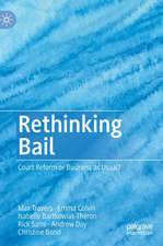 Rethinking Bail: Court Reform or Business as Usual?