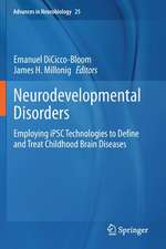 Neurodevelopmental Disorders: Employing iPSC Technologies to Define and Treat Childhood Brain Diseases