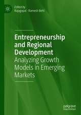 Entrepreneurship and Regional Development: Analyzing Growth Models in Emerging Markets