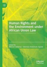 Human Rights and the Environment under African Union Law