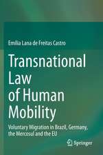 Transnational Law of Human Mobility: Voluntary Migration in Brazil, Germany, the Mercosul and the EU