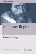 Johannes Kepler: The Order of Things