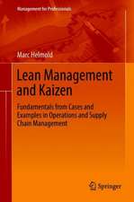 Lean Management and Kaizen: Fundamentals from Cases and Examples in Operations and Supply Chain Management