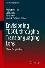 Envisioning TESOL through a Translanguaging Lens: Global Perspectives