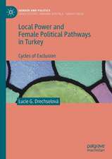 Local Power and Female Political Pathways in Turkey: Cycles of Exclusion