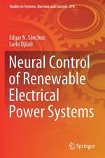 Neural Control of Renewable Electrical Power Systems