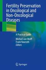 Fertility Preservation in Oncological and Non-Oncological Diseases: A Practical Guide