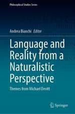 Language and Reality from a Naturalistic Perspective: Themes from Michael Devitt