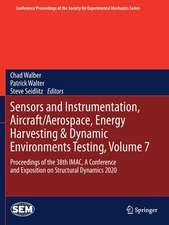 Sensors and Instrumentation, Aircraft/Aerospace, Energy Harvesting & Dynamic Environments Testing, Volume 7