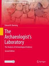 The Archaeologist's Laboratory: The Analysis of Archaeological Evidence