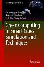 Green Computing in Smart Cities: Simulation and Techniques