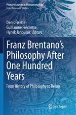 Franz Brentano’s Philosophy After One Hundred Years: From History of Philosophy to Reism