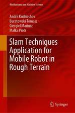 SLAM Techniques Application for Mobile Robot in Rough Terrain