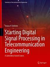 Starting Digital Signal Processing in Telecommunication Engineering: A Laboratory-based Course