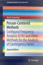 Person-Centered Methods: Configural Frequency Analysis (CFA) and Other Methods for the Analysis of Contingency Tables